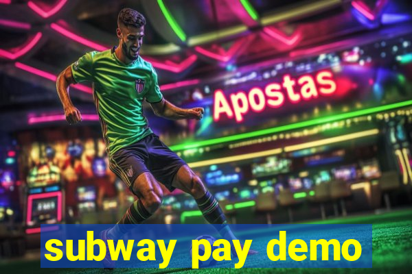 subway pay demo